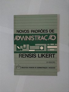 Novos Padrões de Administração - Rensis Likert
