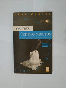 Os Três Últimos minutos - Paul Davies