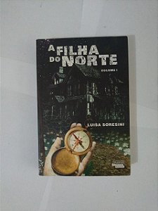 A Filha do Norte Vol. 1 - Luisa Soresini