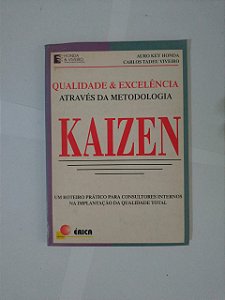 Qualidade e Excelência Através da Metodologia Kaizen - Auro Key Honda e Carlos Tadeu Viveiro