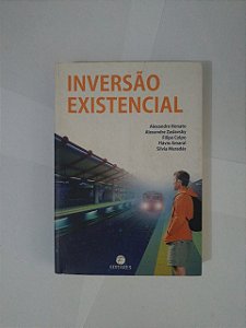 Inversão Existencial - Alexandre Nonato, Alexandre Zaslavsky, entre outros