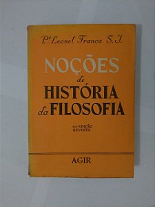 Noções de História da Filosofia - Pe. Leonel França S. J.