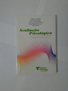 Avaliação Psicológica - Rodolfo A. M. Ambiel, Entre outros Organizadores
