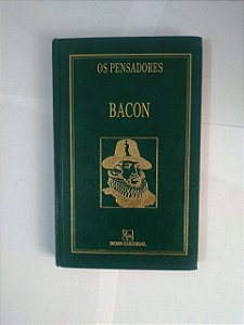 Os Pensadores: Francis Bacon - Capa Verde