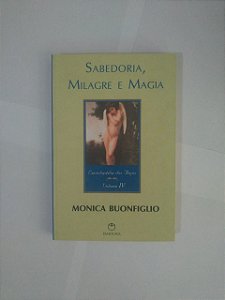 Sabedoria, Milagre e Magia - Monica Bounfiglio