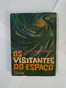 Os Visitantes do Espaço - Jerônimo Monteiro