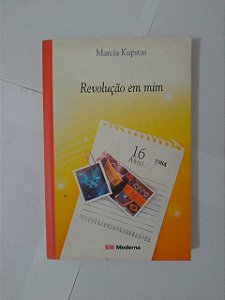 Revolução em Mim - Marcia Kupstas