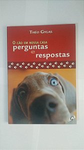 O Cão em Nossa Casa, Pergunta e Respostas - Théo Gygas