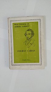 Obras Literárias de Almeida Garrett - Folhas Caídas