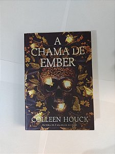 A Chama de Ember - Colleen Houck
