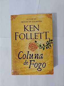 Coluna de Fogo - Ken Follett