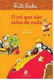 O Rei que Não Sabia de Nada - Ruth Rocha