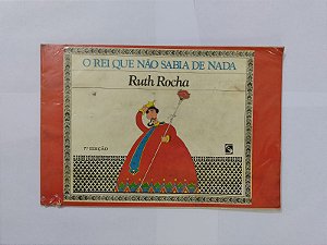 O Rei que Não Sabia de Nada - Ruth Rocha