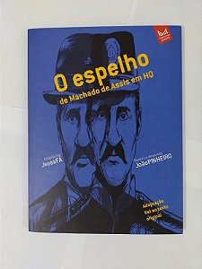 O Espelho de Machado de Assis em HQ - João Pinheiro