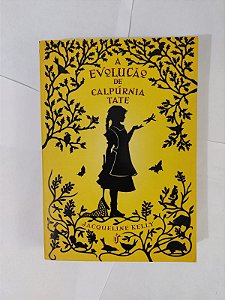 A Evolução de Calpúrnia Tate - Jacqueline Kelly
