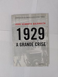 1929  A Grande Crise - John Kenneth Galbraith