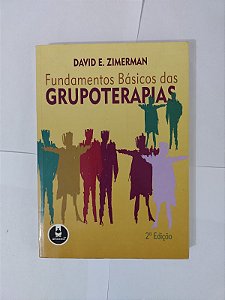 Fundamentos Básicos das Grupoterapias - David E. Zimerman
