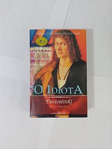 O Idiota - Fiódor Dostoiévski (Obra-Prima de Cada autor)