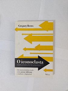 O Iconoclasta - Gregory Berns