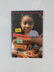 Os Caminhos do Coração - Maria Tereza Maldonado