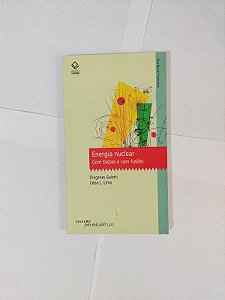 Energia Nuclear Com Fissões e com Fusões - Diógenes Galetti e Celso L. Lima