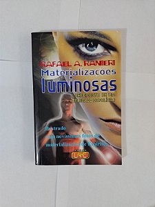 Materializações Luminosas - Rafael A. Ranieri