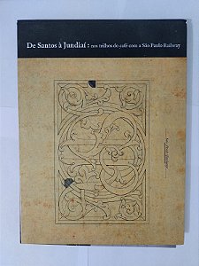 De Santos à Jundiaí: Nos Trilhos do Café com a São Paulo Railway