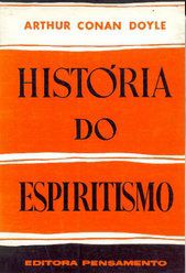 História do Espiritismo - Arthur Conan Doyle