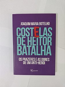 Costela de Heitor Batalha - Joaquim Maria Botelho