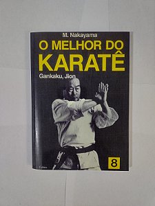 O Melhor do karatê - M. Nakayama