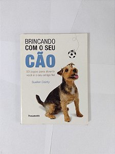 Brincando com o seu Cão - Suellen Dainty