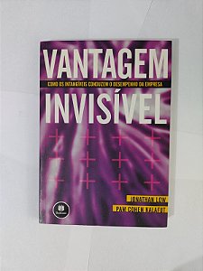 Vantagem Invisível - Jonathan low e Pam Chen Kalafut