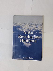 Nova Revolução Humana - Daisaku Ikeda (Volume 1)