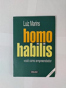 Homo Habilis: Você Como Empreendedor - Luiz Marins