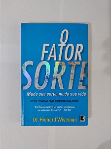 O Fator Sorte - Dr. Richard Wiseman