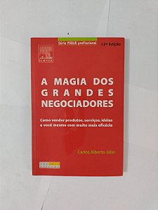 A Magia dos Grandes Negociadores - Carlos Alberto Júlio (Pocket)