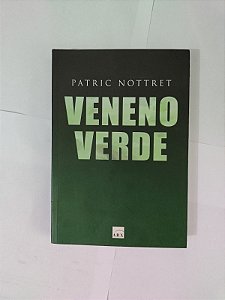 Veneno Verde - Patric Nottret