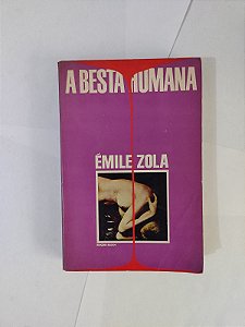 A Besta Humana - Émile Zola