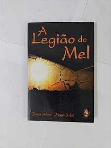 A Legião do Mel - Jorge Adoum