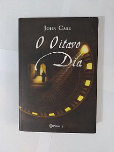 O Oitavo Dia - John Case