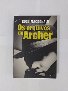 Os Arquivos de Archer - Ross Macdonald