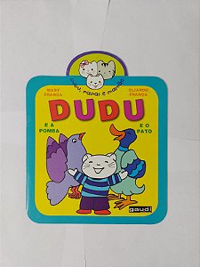 Dudu e a pomba, Dudu e o Pato - Mary França e Eliardo França