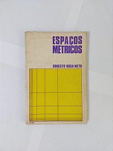 Espaços Métricos - Ernesto Rosa Neto