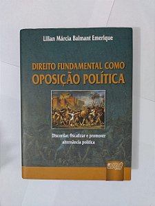 Direito Fundamental como Oposição Política - Lilian Márcia Balmant Emerique