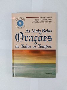 As Mais Belas Orações de Todos os Tempos - Rose Marie Muraro e Frei Raimundo Cintra