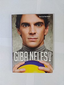 Giba Neles! - Giba e Luiz Paulo Montes