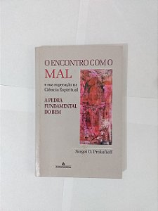 O Encontro com o Mal - Sergei O. Prokofieff