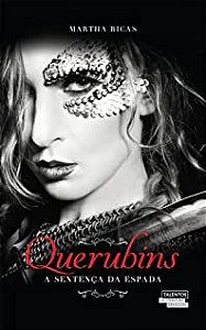 Querubins: A sentença da espada - Martha Ricas - Novo Lacrado
