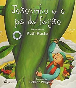 Joãozinho e o pé de Feijão - Recontado por Ruth Rocha - Livro Novo