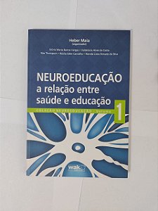 Neuroeducação a Relação entre Saúde e Educação - Heber Maia